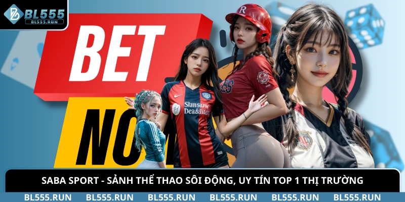 SABA Sport - Sảnh Thể Thao Sôi Động, Uy Tín Top 1 Thị Trường